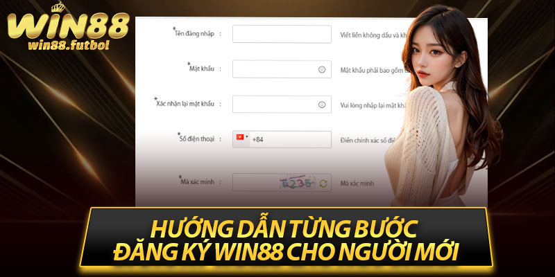 Hướng dẫn từng bước đăng ký Win88 cho người mới