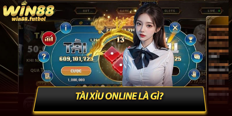 Tài xỉu online là gì?